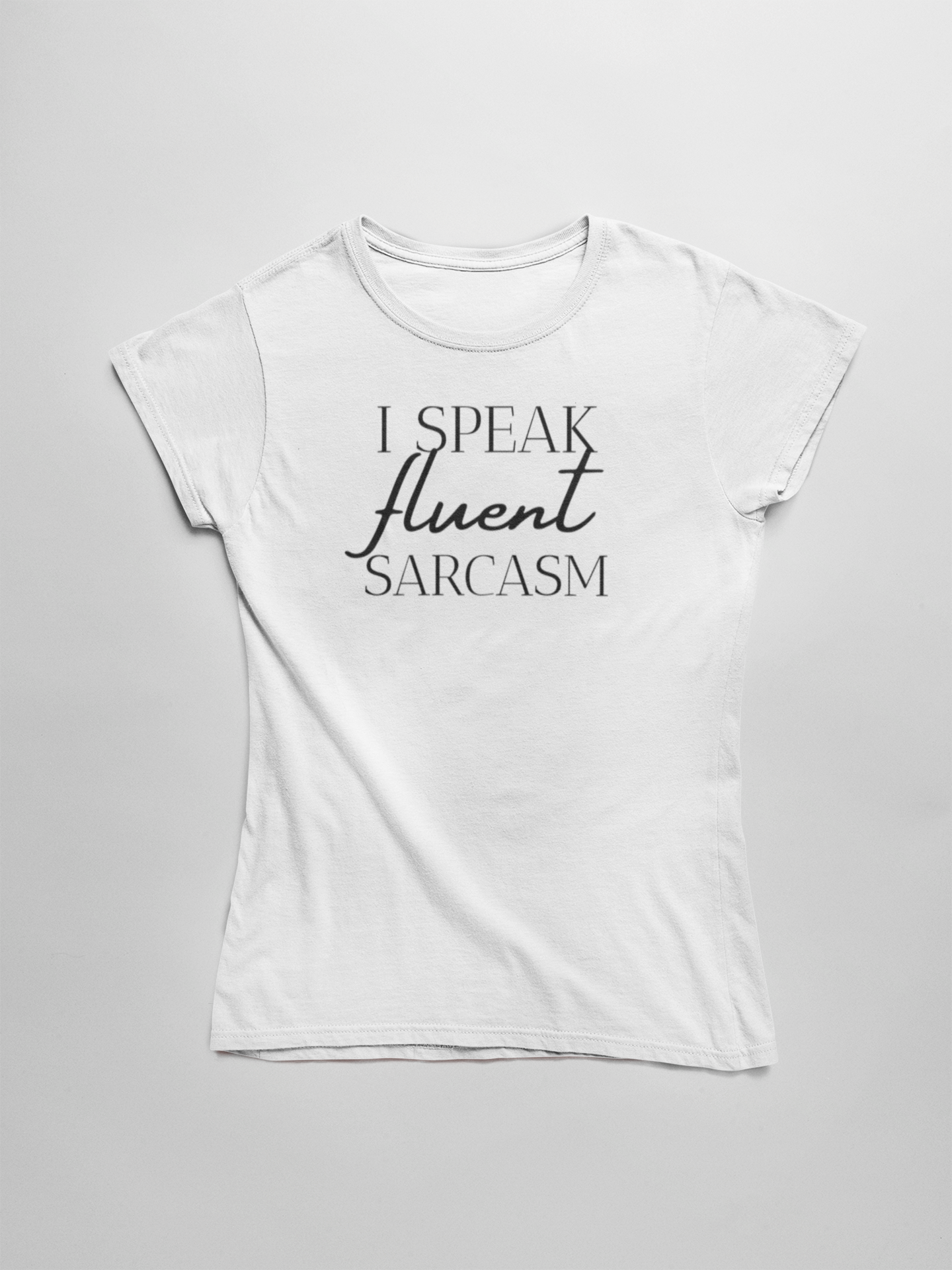 Sassique I speak fluent sarcasm