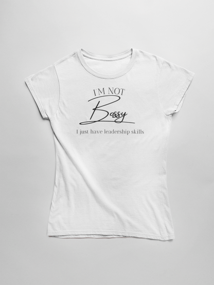 Sassique I'm not bossy, i just have leadership skills