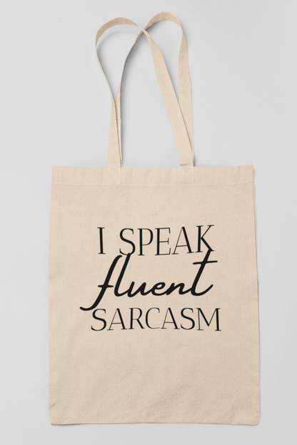 Sassentials Tote with quote: I speak fluent sarcasm