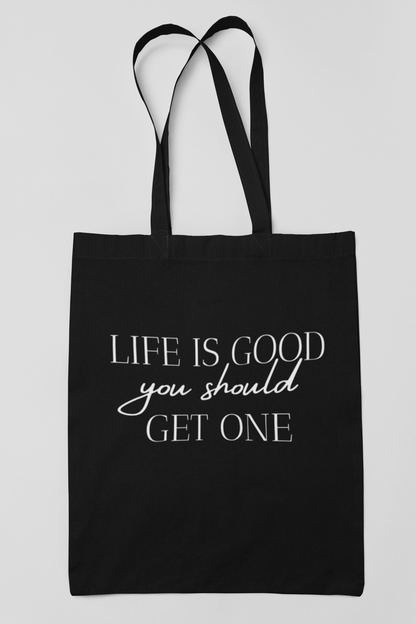 Sassentials Tote with quote: Live is good, you should get one